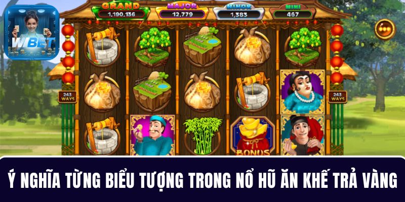 Tìm hiểu ý nghĩa từng biểu tượng trong nổ hũ Ăn Khế Trả Vàng
