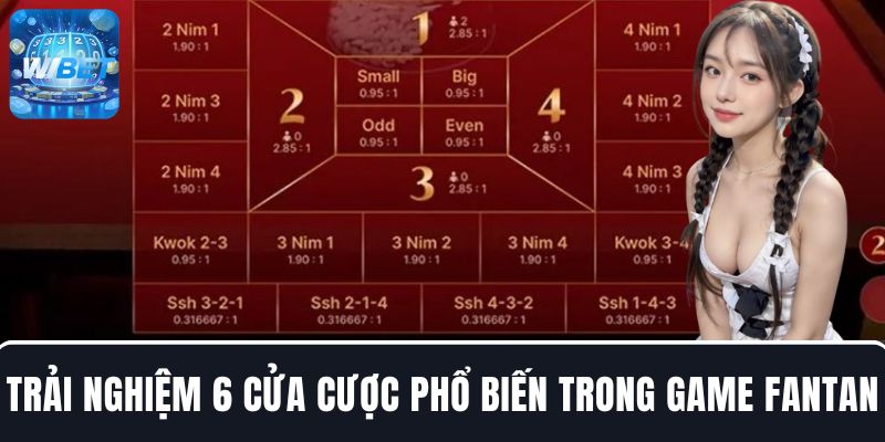 Trải nghiệm 6 cửa cược phổ biến nhất trong game Fantan